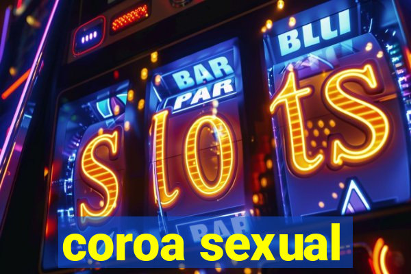 coroa sexual